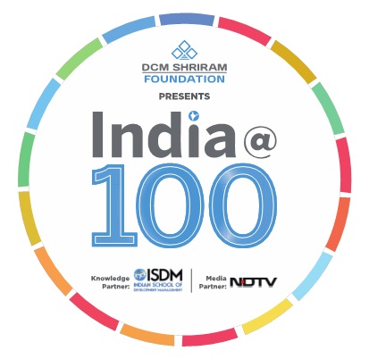 DCM Shriram Foundation Presents India@100 Series to Focus on Critical Social Issues with Indian School of Development Management as Knowledge Partner