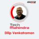 Dilip Venkatraman was promoted to SVP and business head for Media and Entertainment at Tech Mahindra